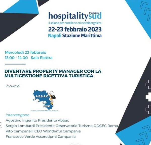 Property manager e multigestione turistica, speaker ed esperti a HospitalitySud, mercoledì 22 febbraio alle 13 alla Stazione Marittima di Napoli